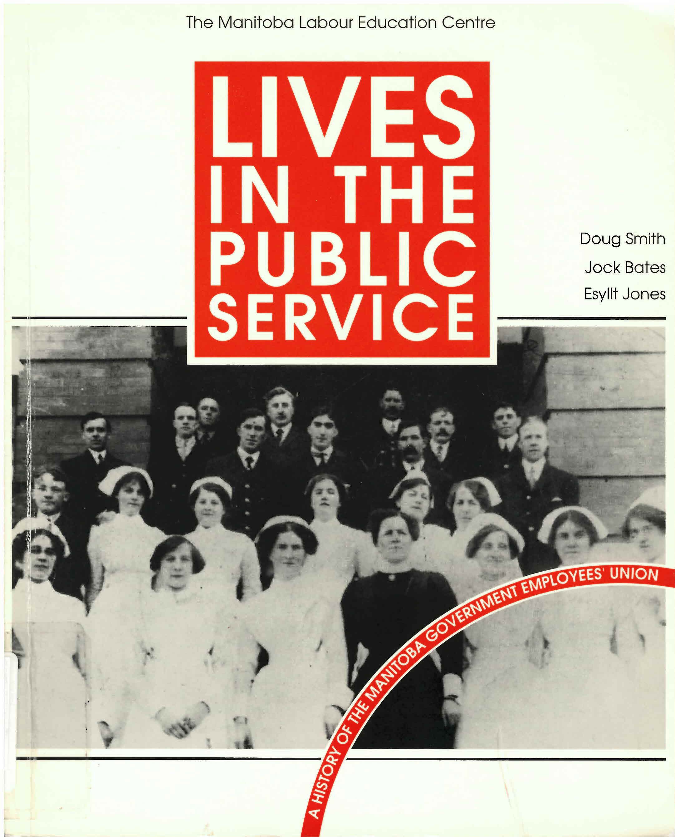 Lives in the public service: : a history of the Manitoba Government Employees' Union /