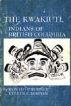 The Kwakiutl: : Indians of British Columbia, /