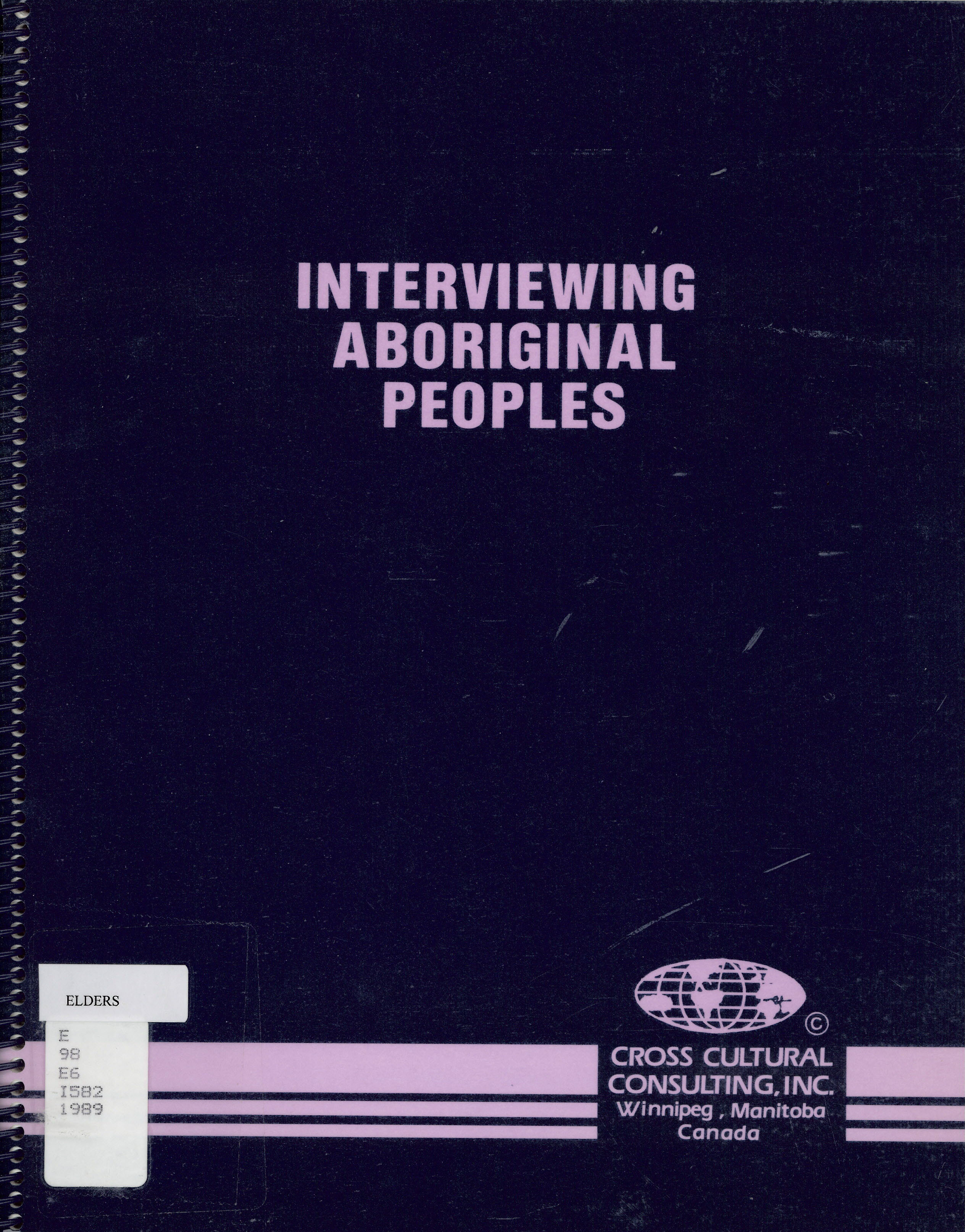 Interviewing aboriginal peoples: : a practical guide to cross cultural interviews