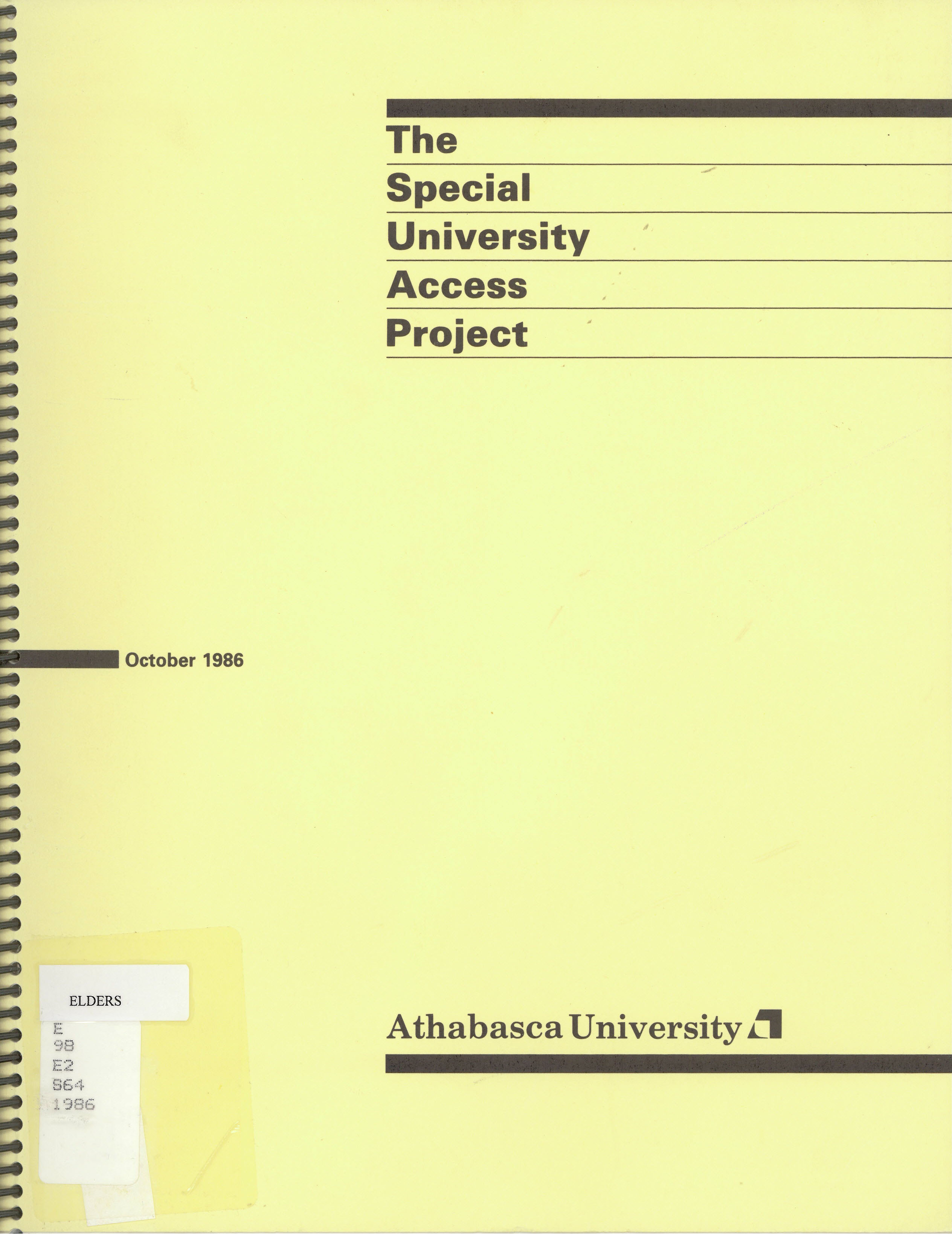 The special university access project: : a strategy to remove barriers to university-level education and training for Northern Albertans.