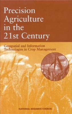 Precision agriculture in the 21st century: geospatial and information technologies in crop management /