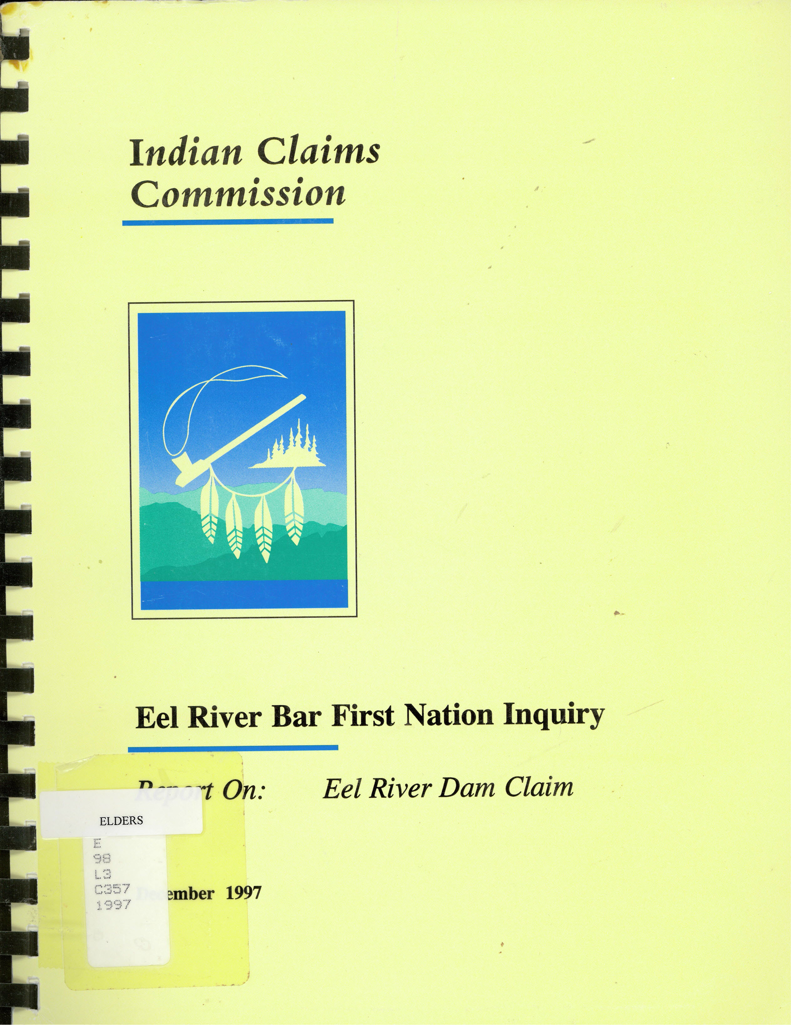 Eel River Bar First Nation inquiry: : Eel River Dam claim / /