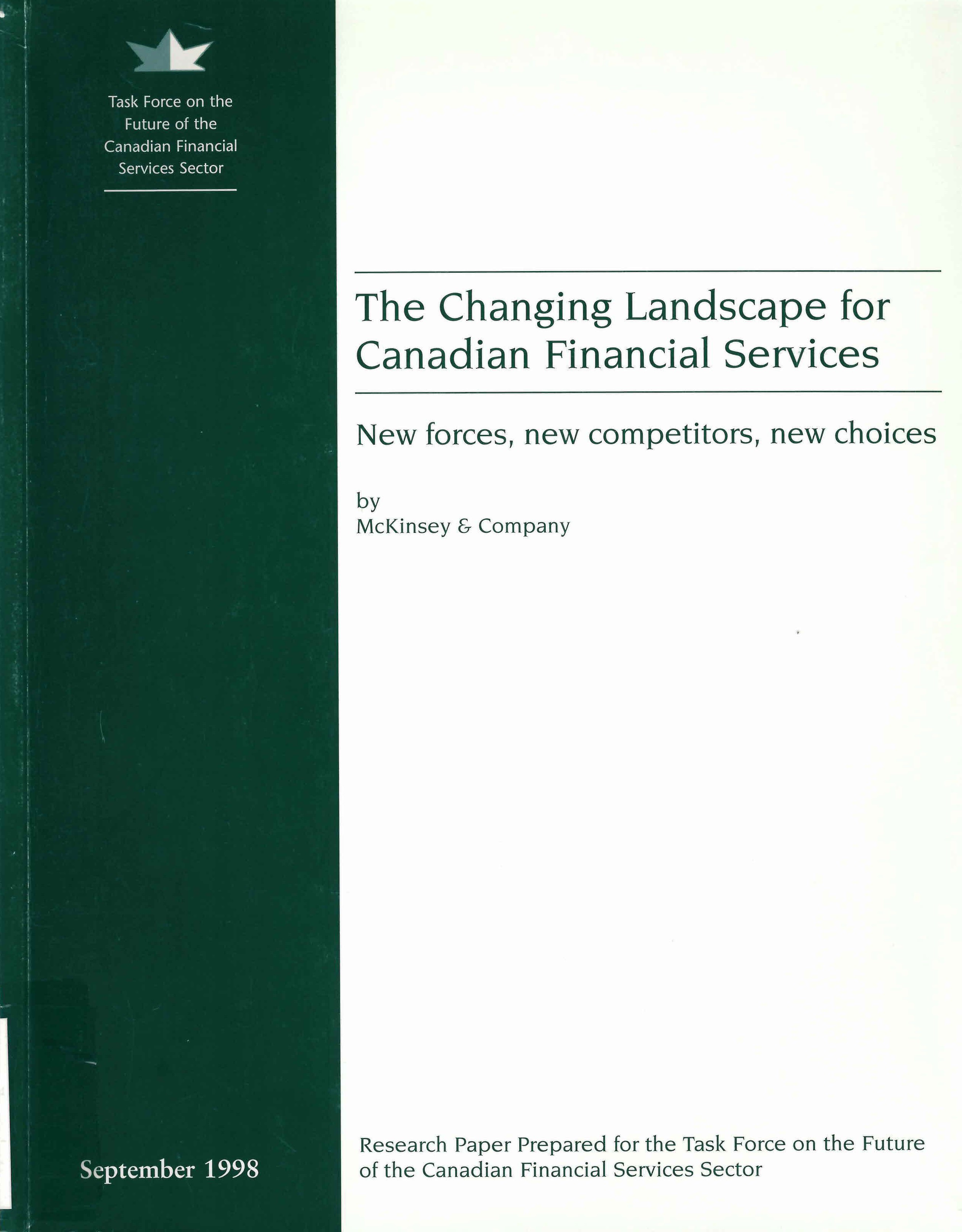 The changing landscape for Canadian financial services: : new forces, new competitors, new choices /