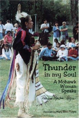 Thunder in my soul : a Mohawk woman speaks /