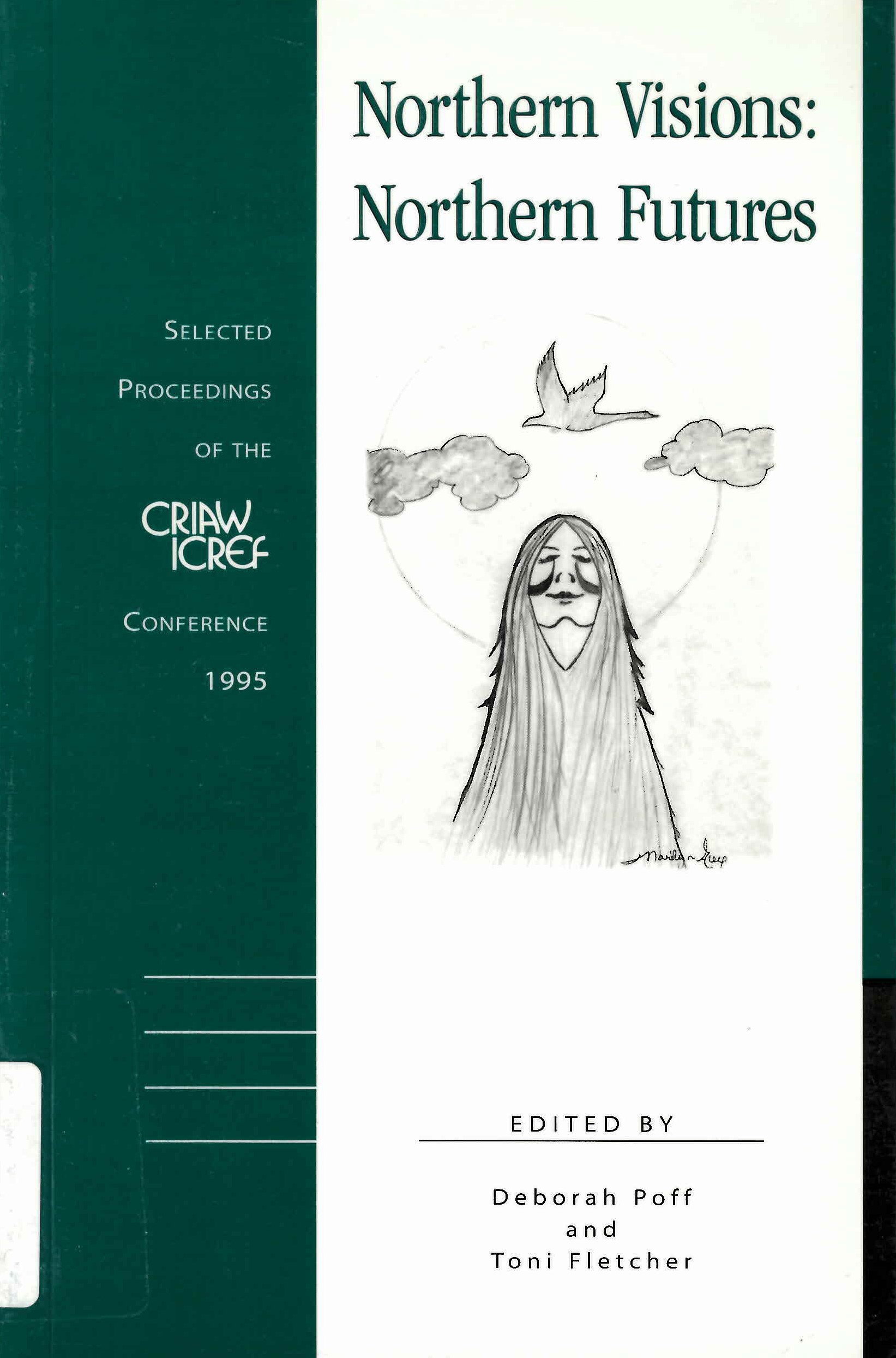 Northern visions: : selected proceedings of the Canadian Research Institute for the Advancement of Women Conference (1995) /