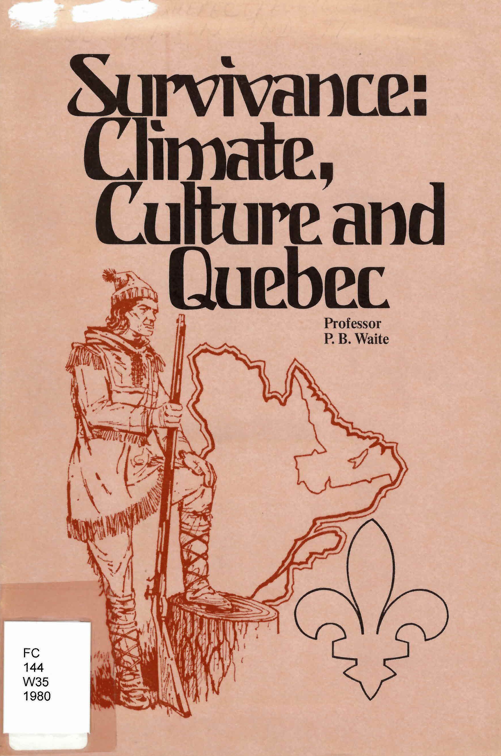 Survivance: : climate, culture and Quebec /