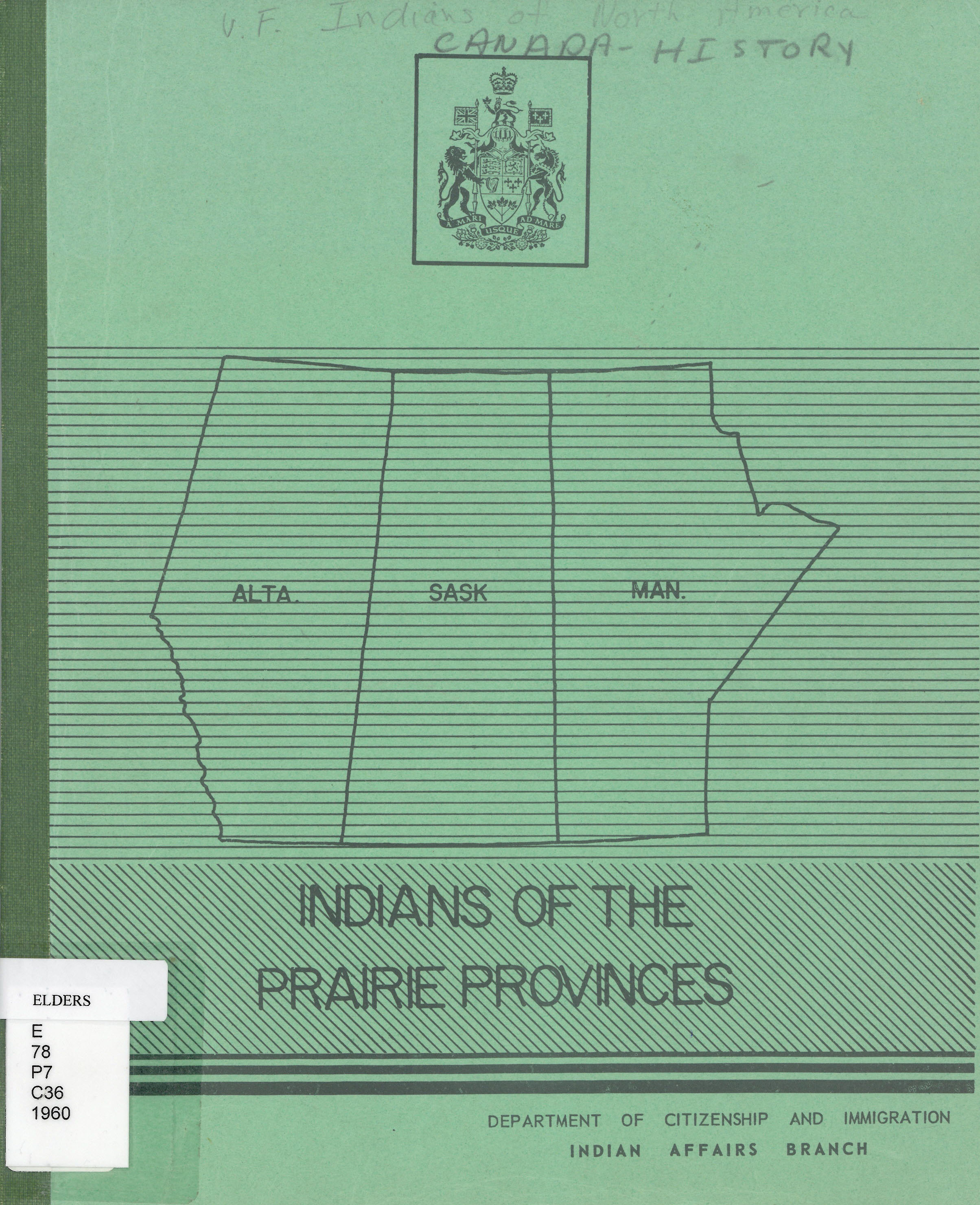 Indians of the Prairie provinces: : an historical review.