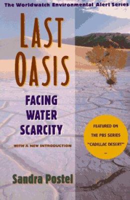 Last oasis: facing water scarcity /