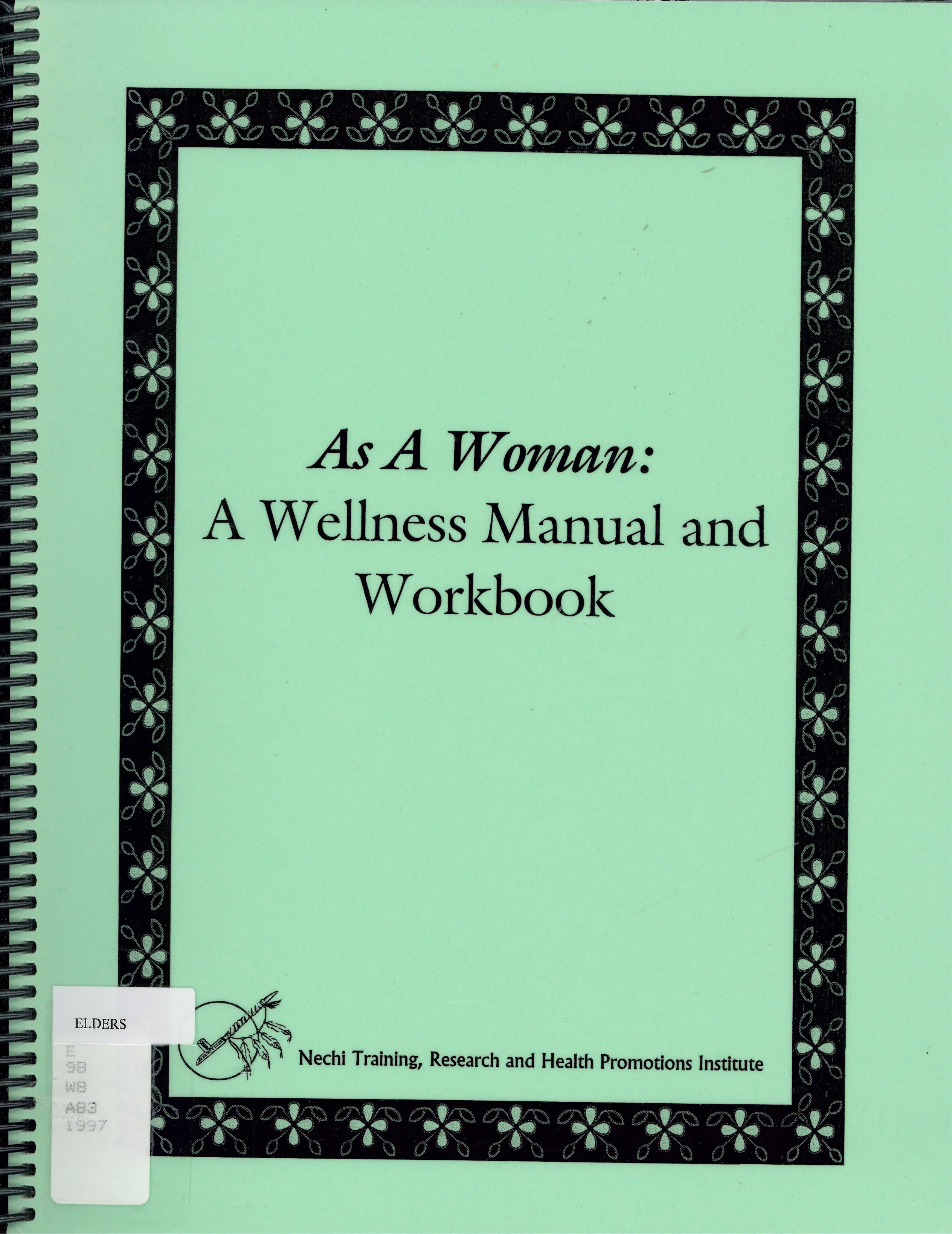 As a woman: : a wellness manual and workbook /