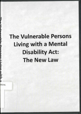 The vulnerable persons living with a mental disability act : the new law