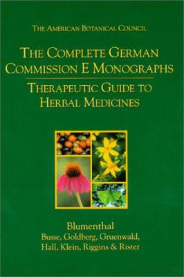 The Complete German Commission E monographs : therapeutic guide to herbal medicines