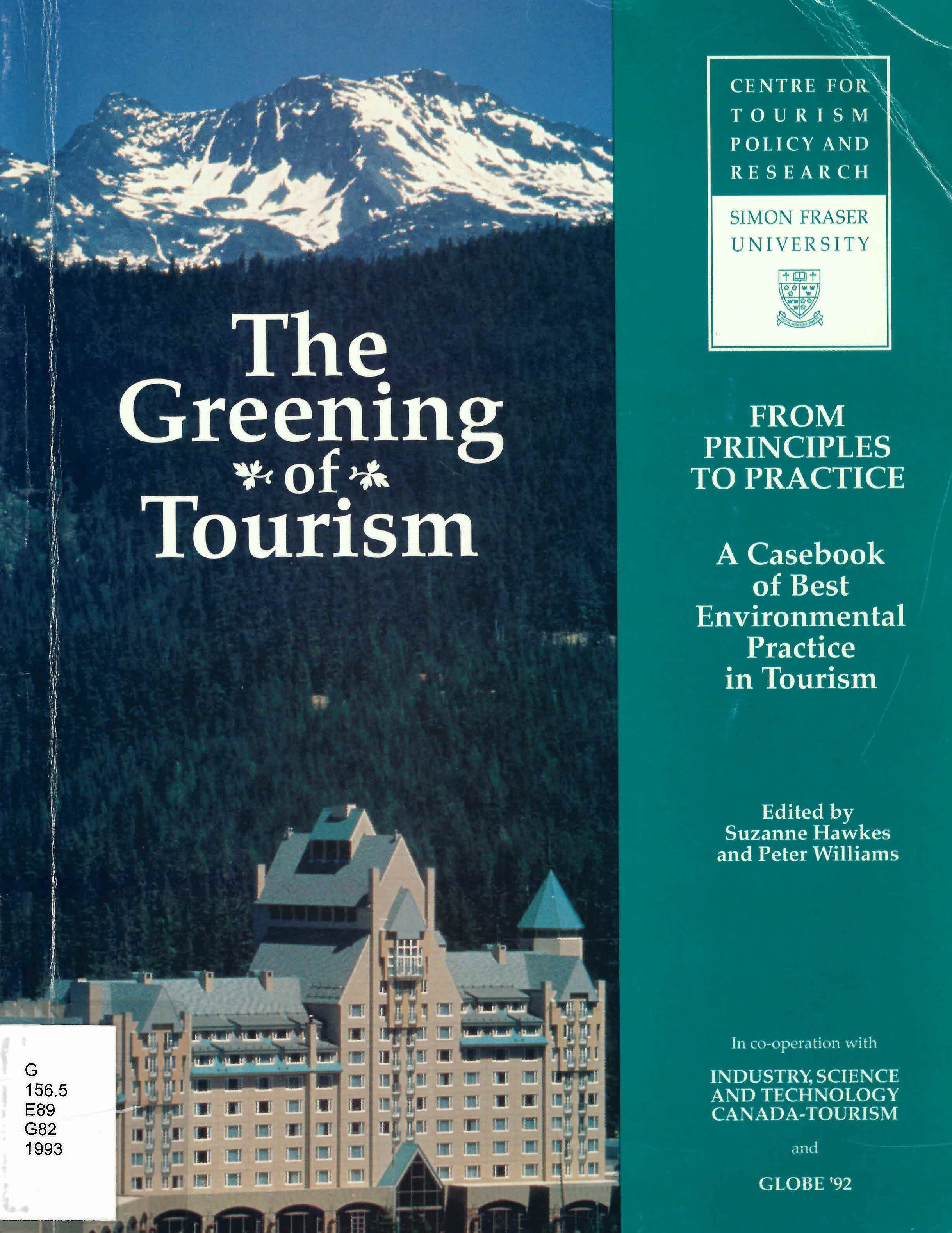 The Greening of tourism from principles to practice: : a casebook of best environmental practice in tourism /