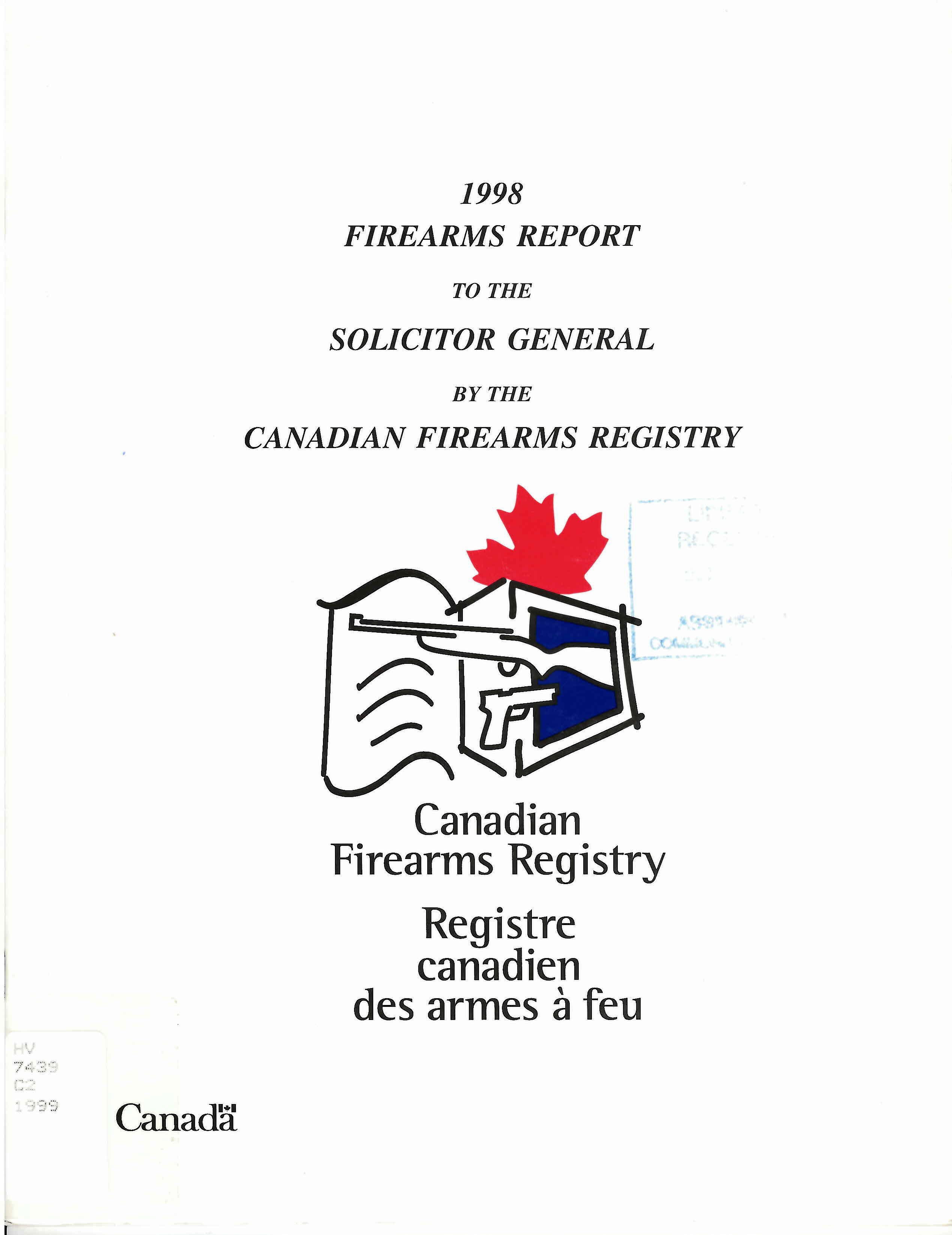 Firearms report to the Solicitor General by the Canadian Firearms Registry