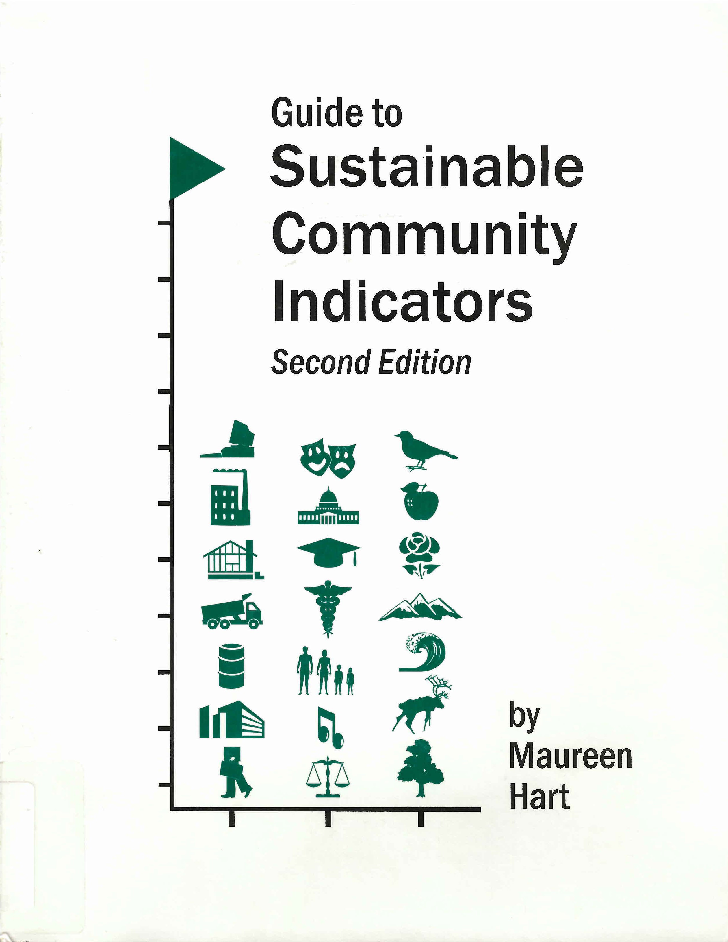 Guide to sustainable community indicators.