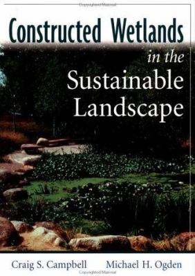 Constructed wetlands in the sustainable landscape