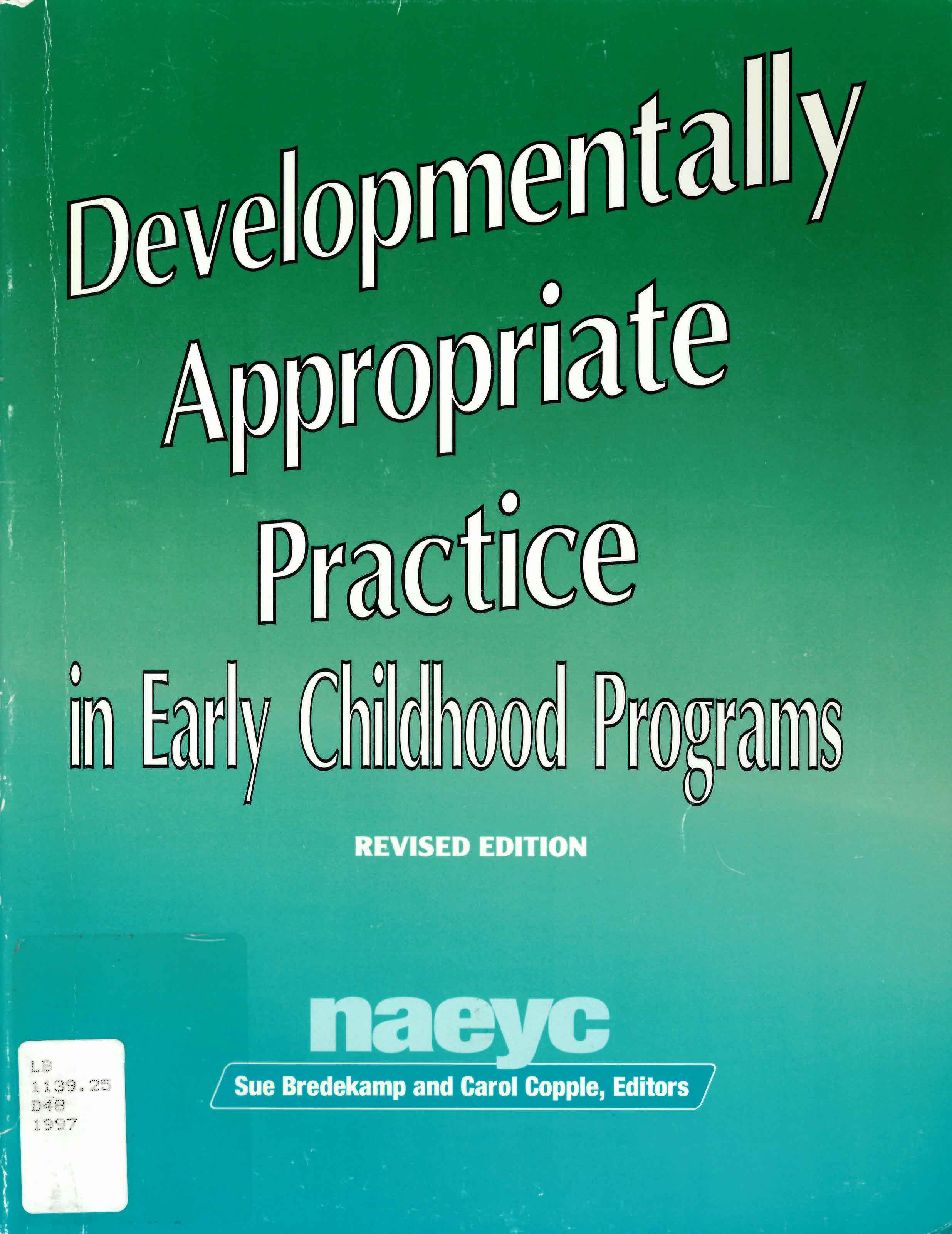 Developmentally appropriate practice in early childhood programs