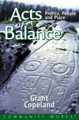 Acts of balance: profits, people and place /