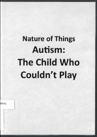 Autism : the child who couldn't play.