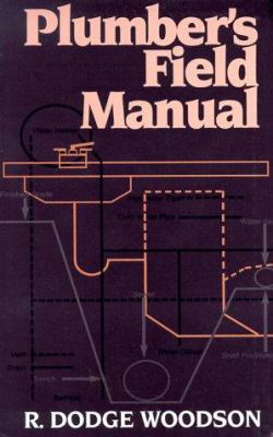 Plumber's field manual