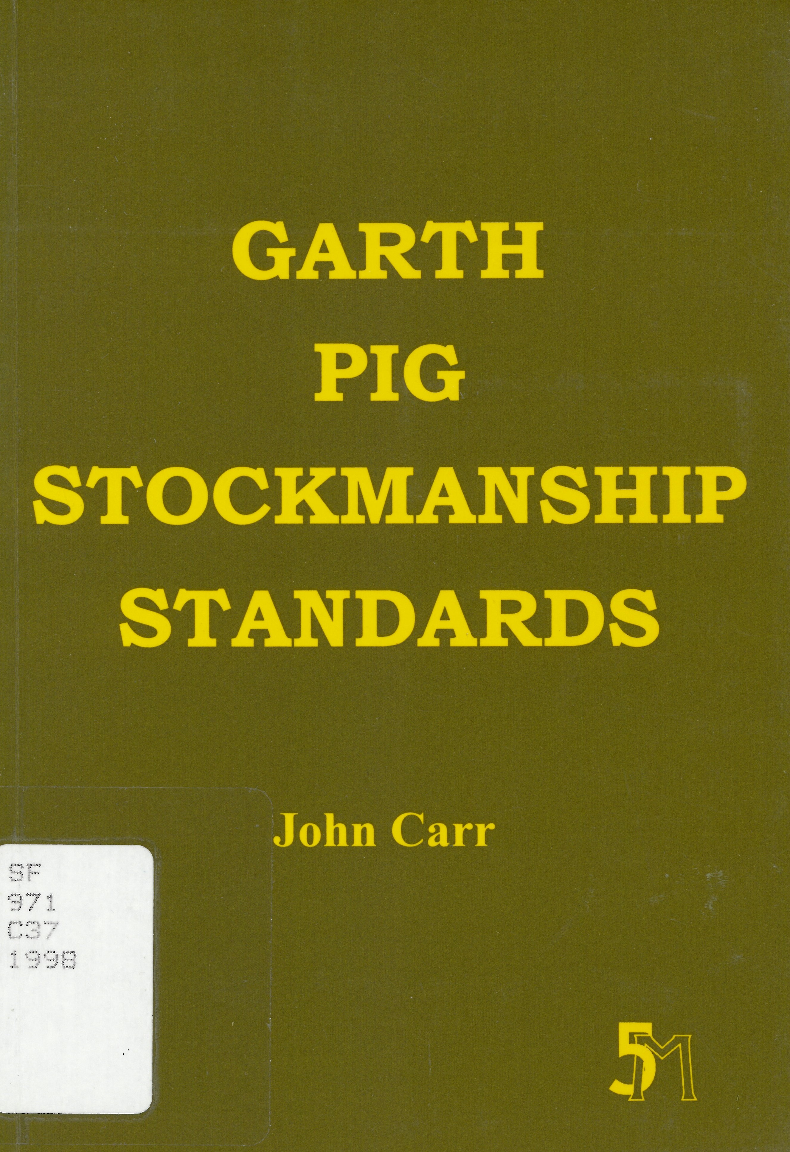 Garth pig stockmanship standards.