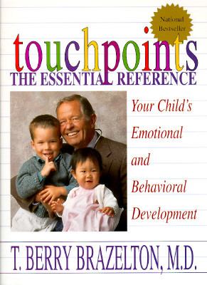 Touchpoints: your child's emotional and behavioral development /