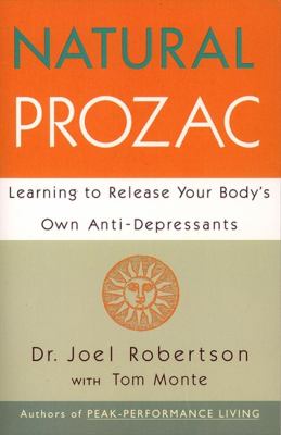 Natural Prozac: learning to release your body's own anti-depressants /