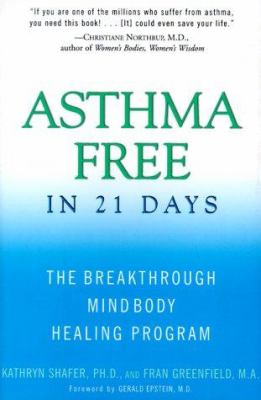 Asthma free in 21 days: the breakthrough mindbody healing program /