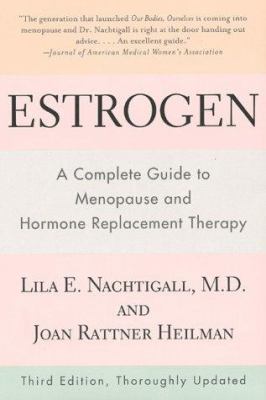 Estrogen : a complete guide to menopause and hormone replacement therapy /