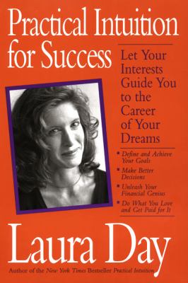 Practical intuition for success: a step-by-step program to increase your wealth today.