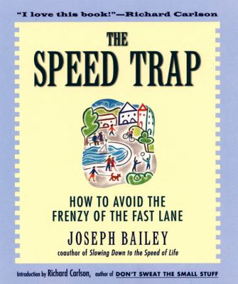 The speed trap: how to avoid the frenzy of the fast lane.