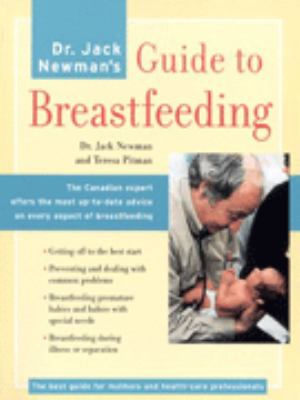 Dr. Jack Newman's guide to breastfeeding