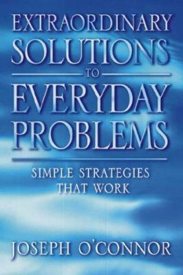 Extraordinary solutions for everyday problems: simple strategies that work.