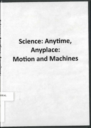 Science--anytime, anyplace : motion and machine