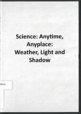 Science--anytime, anyplace : weather, light and shadow