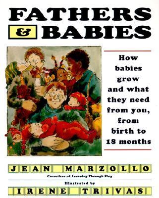 Fathers & babies : how babies grow and what they need from you from birth to 18 months