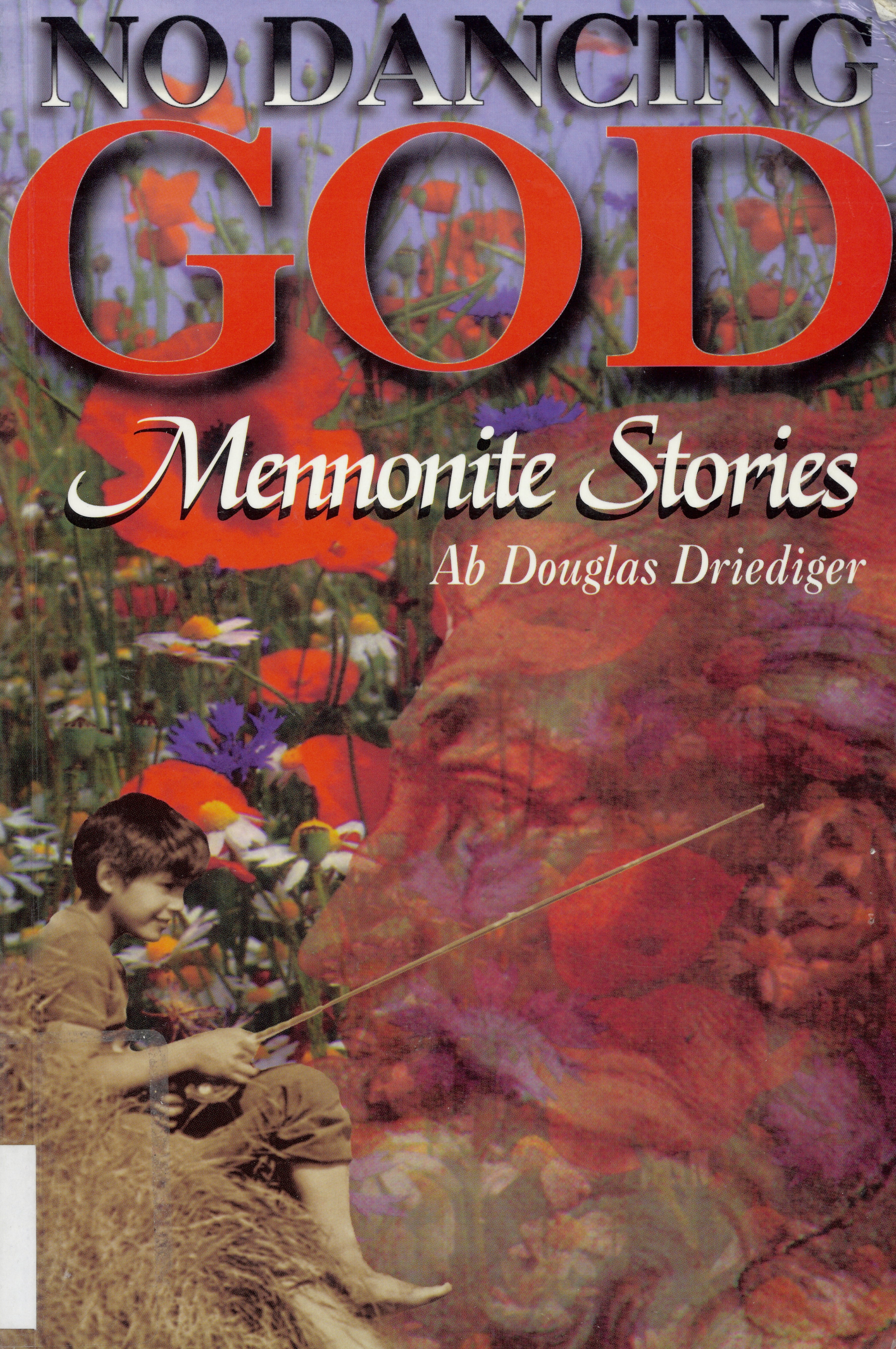 No dancing God : stories on a Mennonite theme