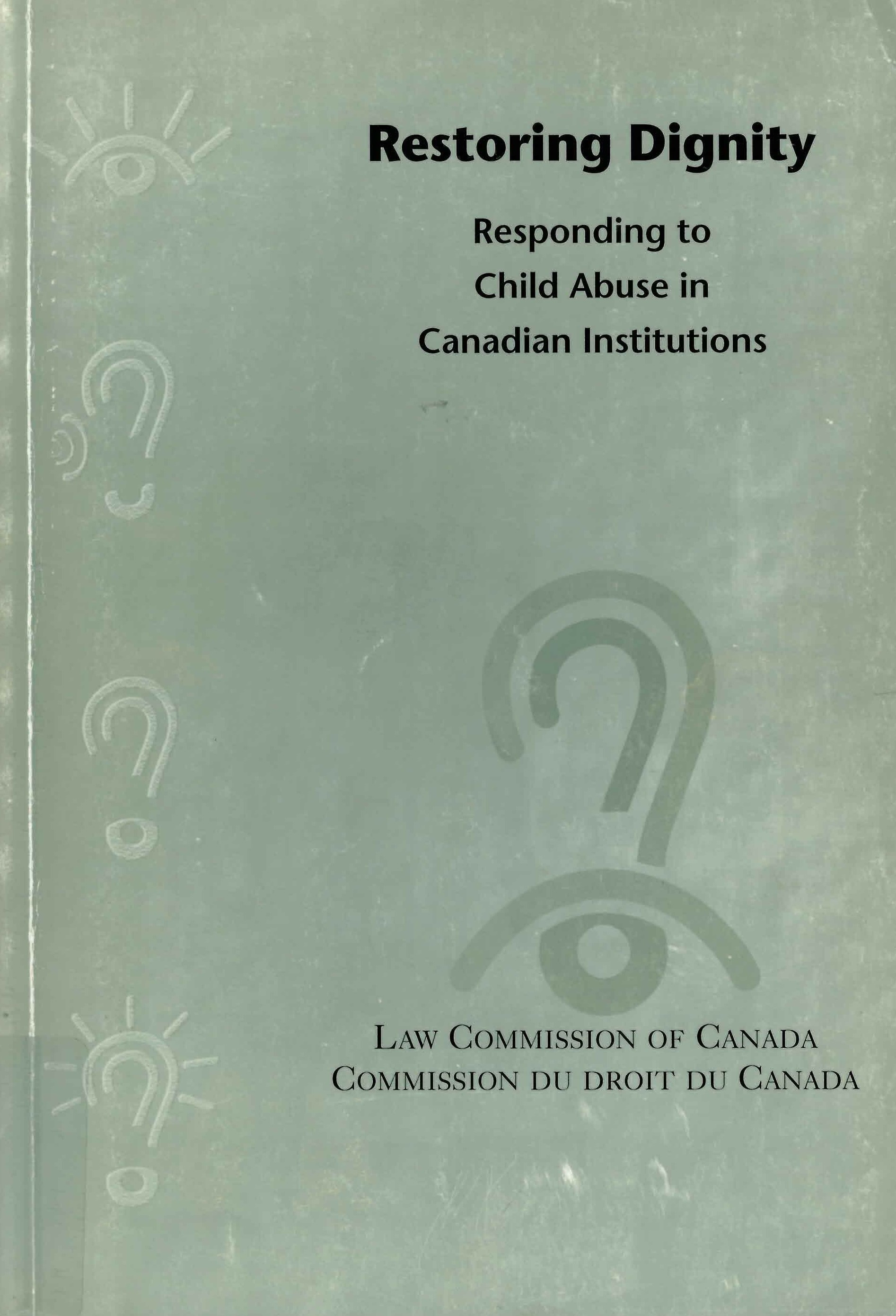 Restoring dignity: : responding to child abuse in Canadian institutions
