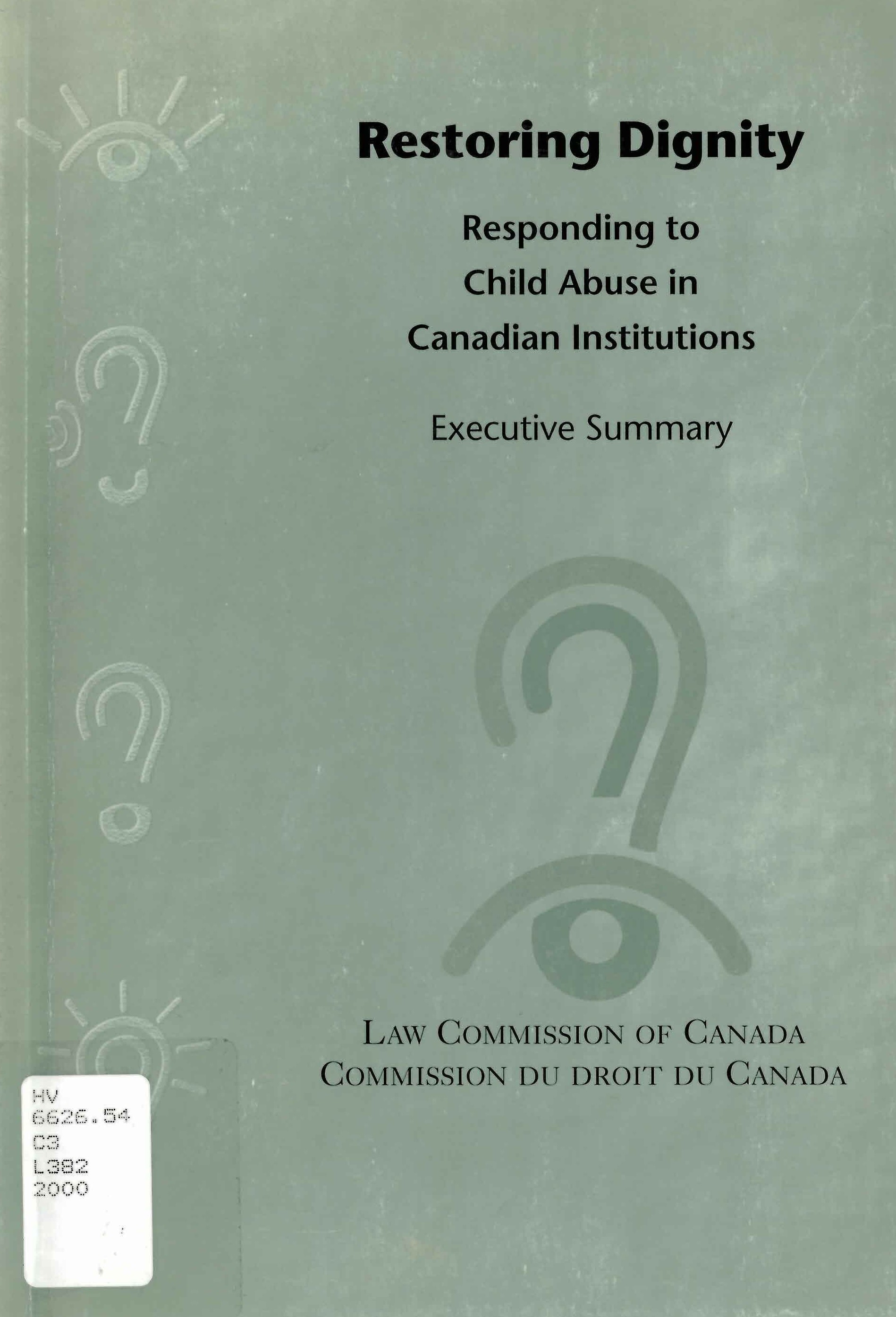 Restoring dignity: : responding to child abuse in Canadian institutions : executive summary