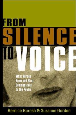 From silence to voice: what nurses know and must communicate to the public