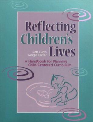 Reflecting children's lives: a handbook for planning child-centered curriculum