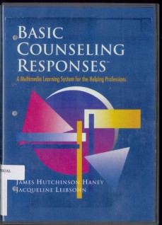 Basic counseling responses : a multimedia learning system for the helping professions /
