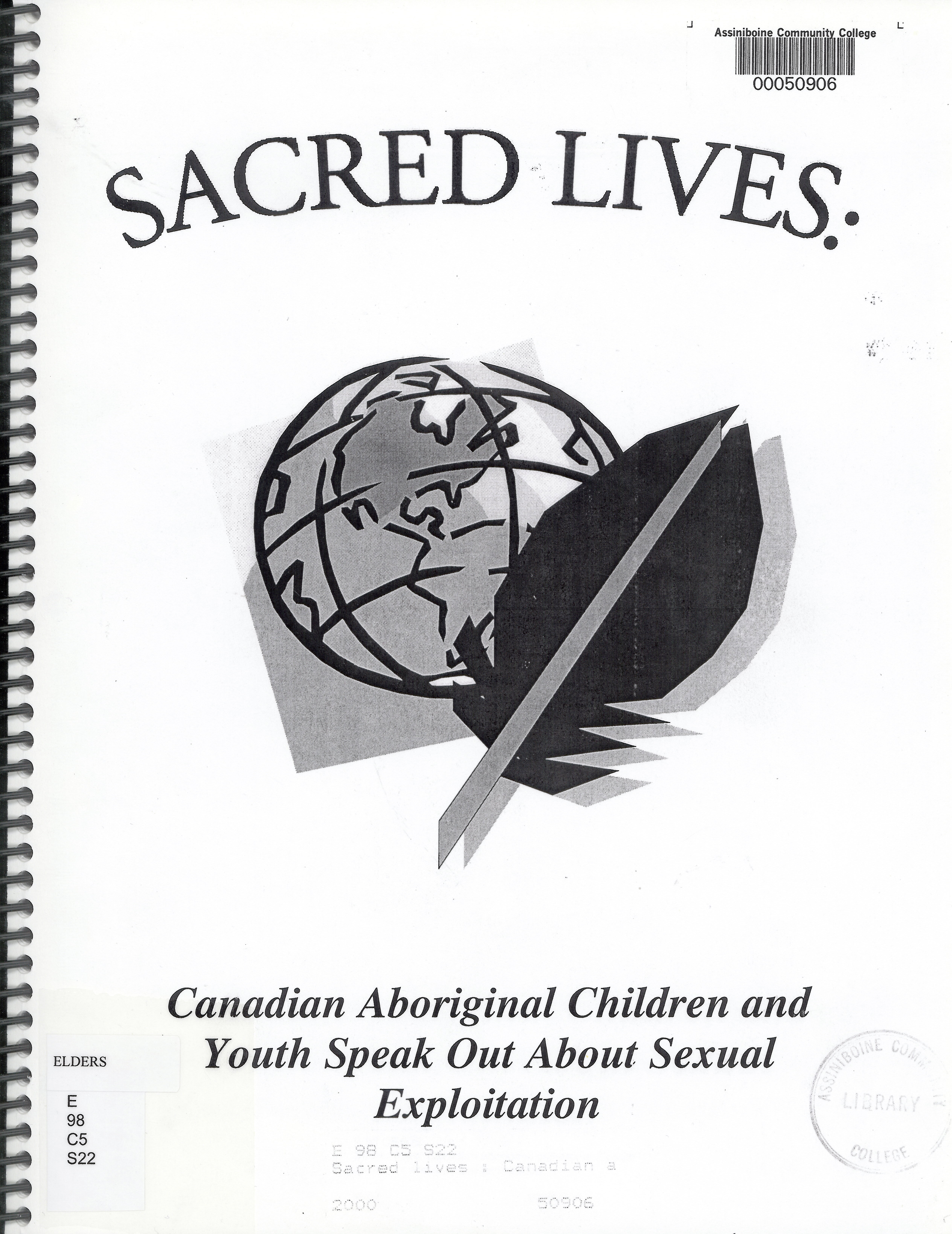 Sacred lives: : Canadian aboriginal children and youth speak out about sexual exploitation.