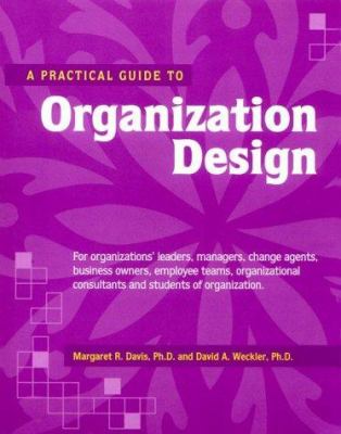 A practical guide to organization design