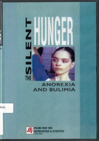 The silent hunger: anorexia and bulimia