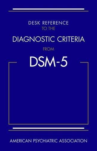 Desk reference to the diagnostic criteria from DSM-5