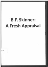 B.F. Skinner: : a fresh appraisal /