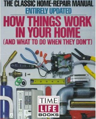 How things work in your home (and what to do when they don't