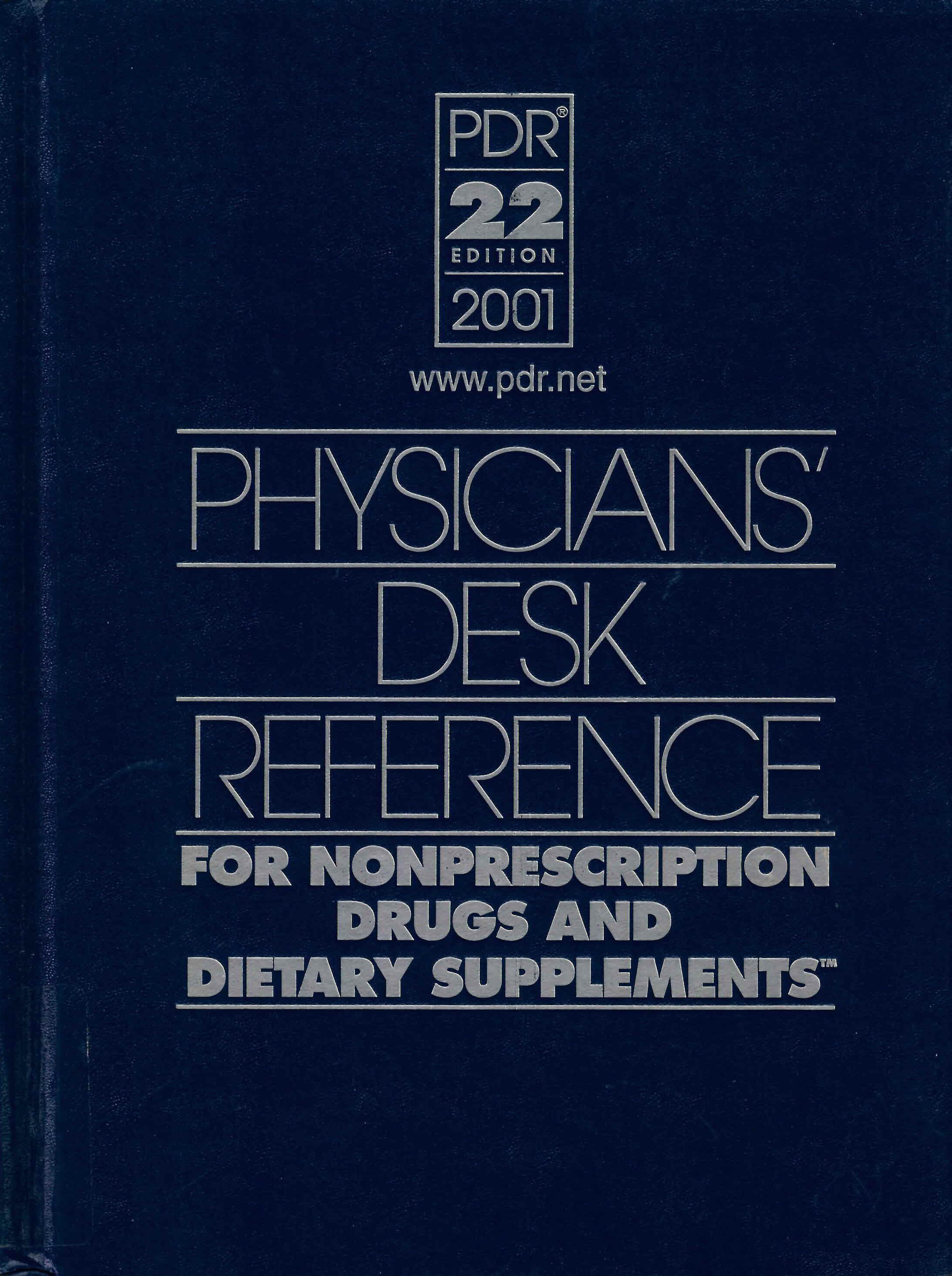 Physicians' desk reference for nonprescription drugs and dietary supplements.