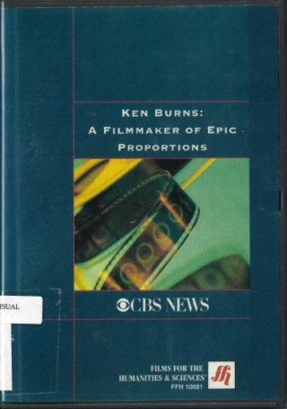 Ken Burns : a filmmaker of epic proportions