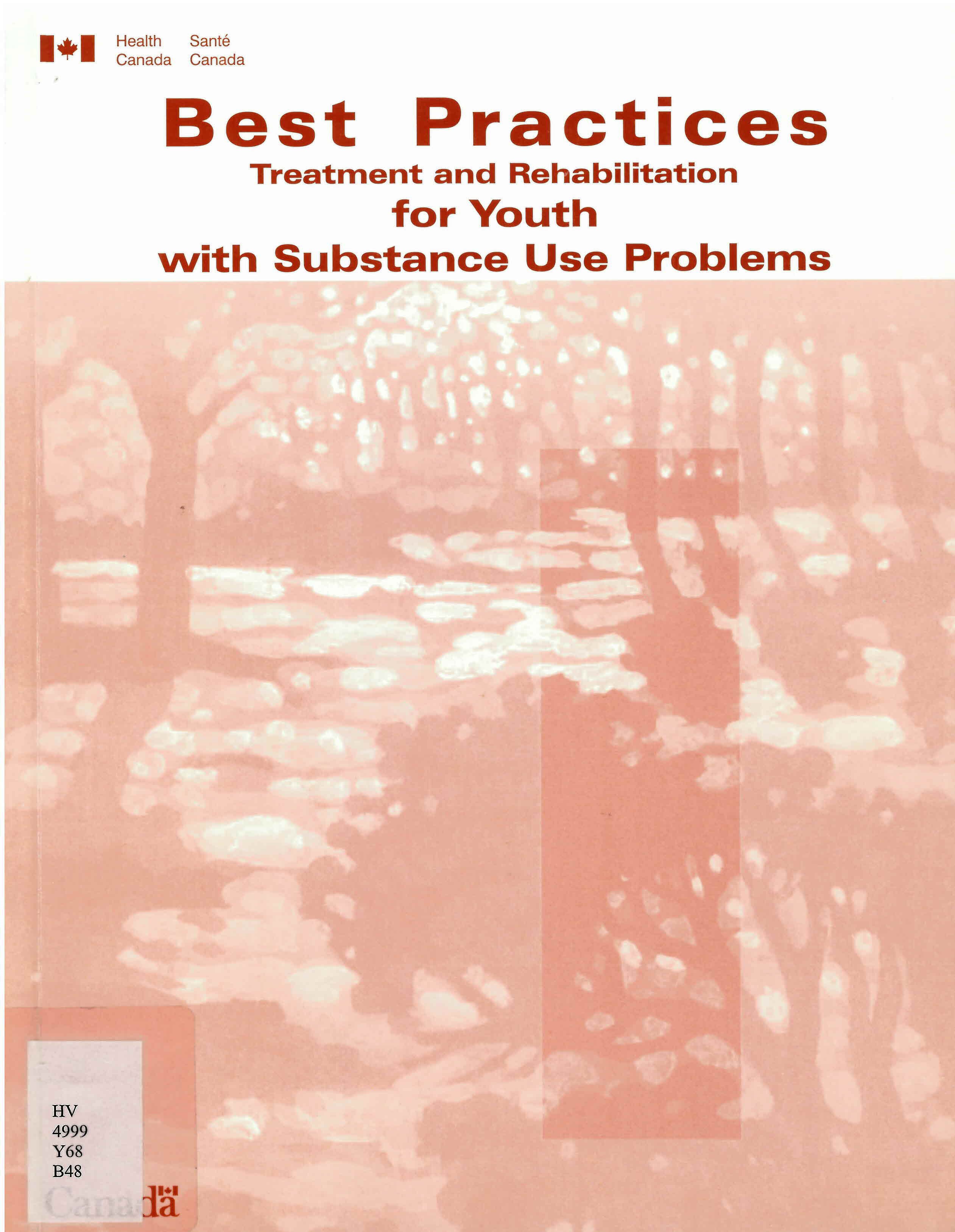 Best practices-- treatment and rehabilitation for youth with substance use problems